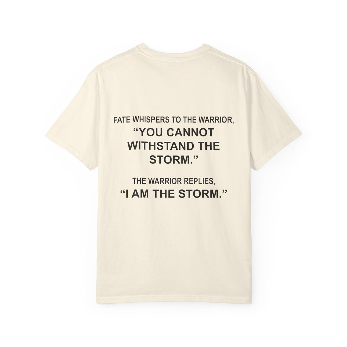 "I Am The Storm" - T-Shirt